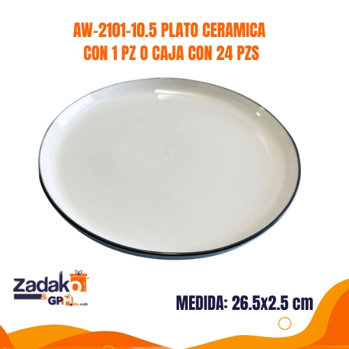 AW-2101-10.5 PLATO CERAMICA CON 1 PZ O CAJA CON 24 PZS