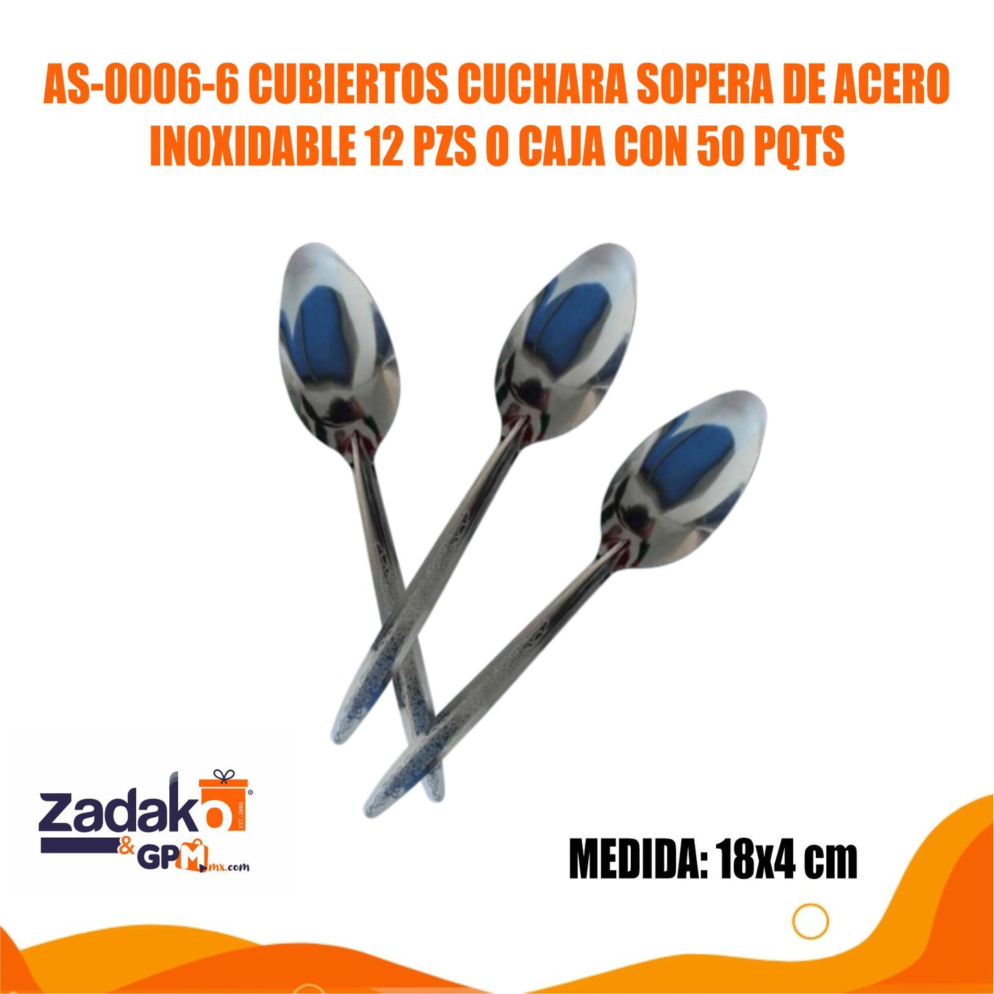 N-GPM-10598 AS-0006-6 CUBIERTOS CUCHARA SOPERA DE ACERO INOXIDABLE 12 PZS O CAJA CON 50 PQTS