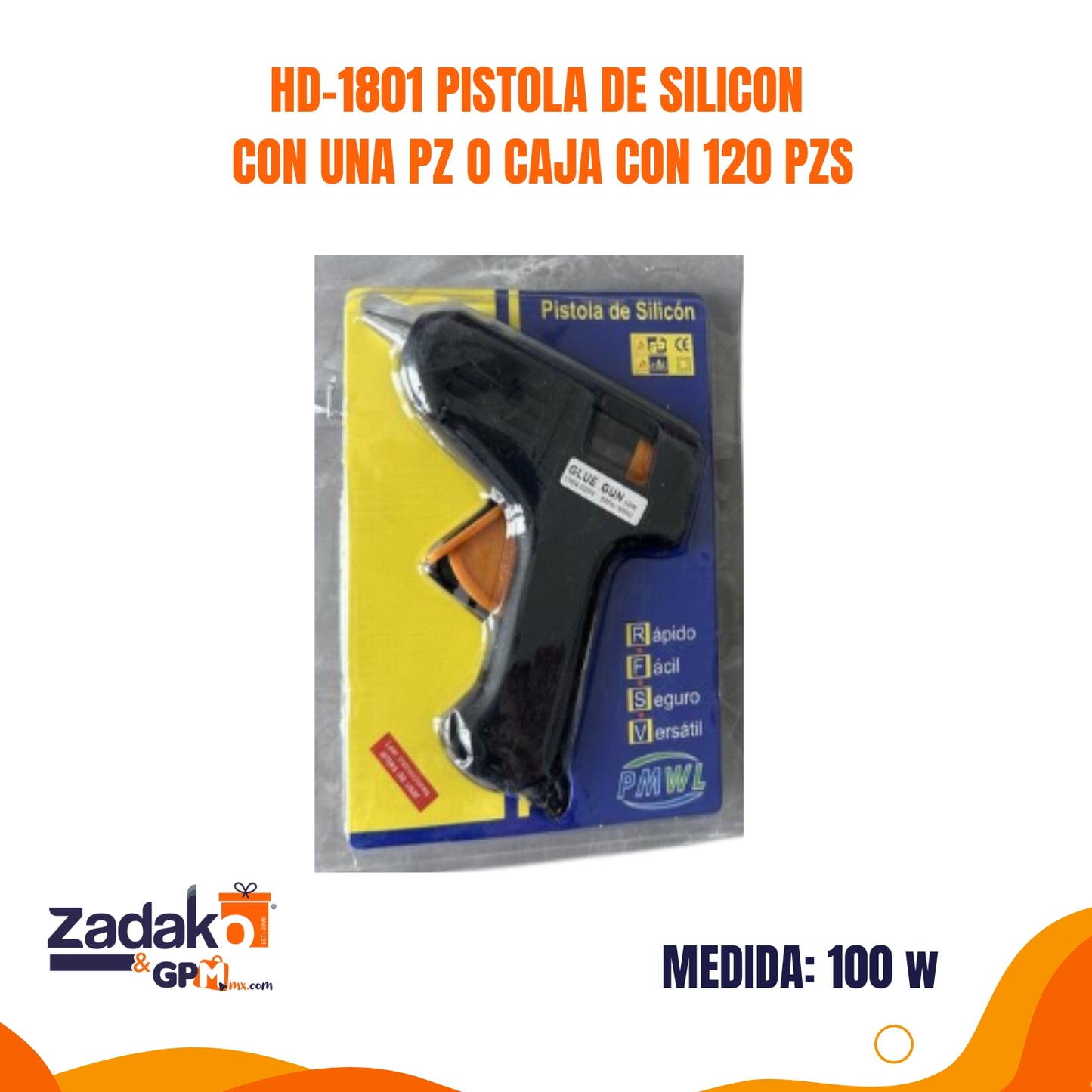 HD-1801 PISTOLA DE SILICON CON UNA PZ O CAJA CON 120 PZS
