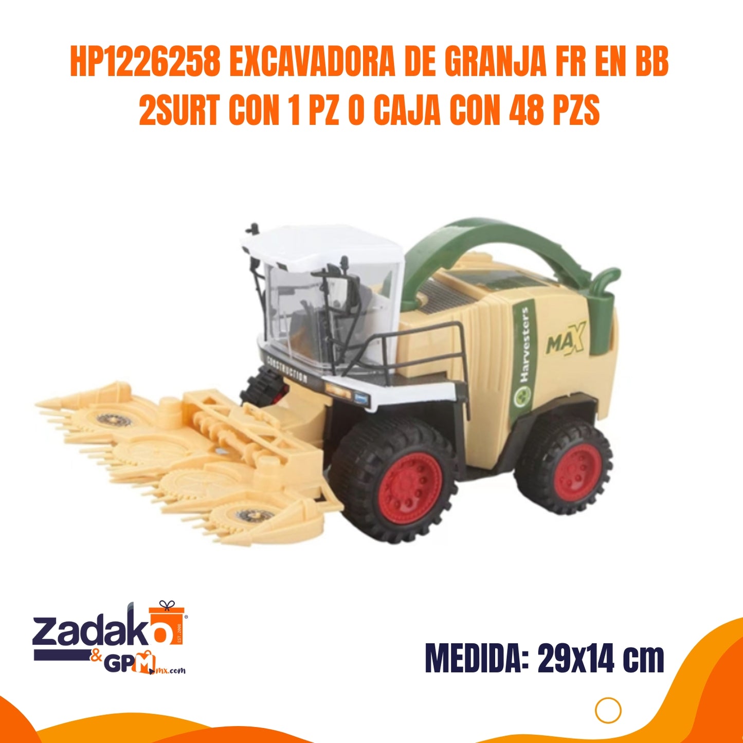 HP1226258 EXCAVADORA DE GRANJA FR EN BB 2SURT CON 1 PZ O CAJA CON 48 PZS