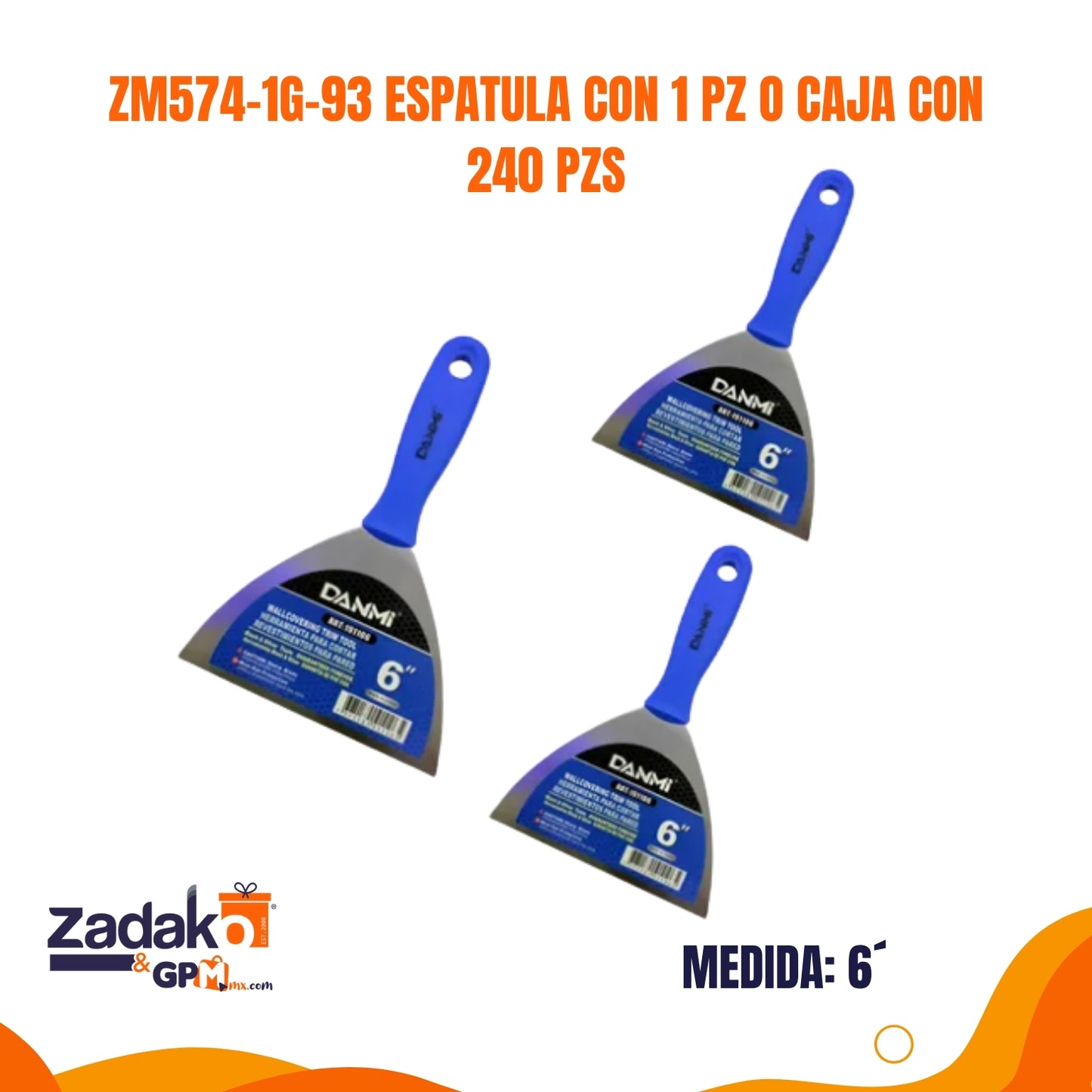 ZM574-1G-93 ESPATULA 6 PULGADAS CON 1 PZ O CAJA CON 240 PZS