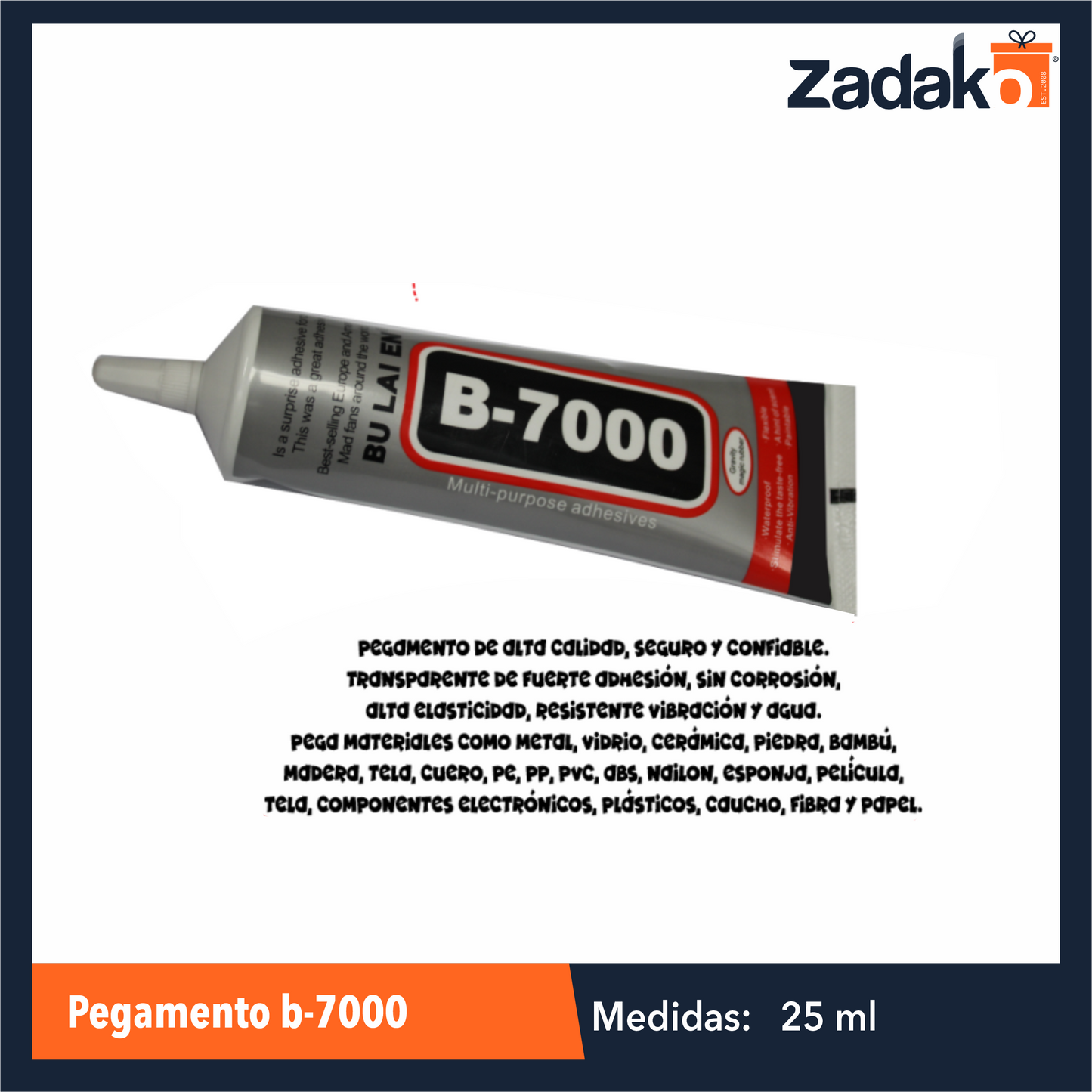 HFY-10538 ZF-0249 PEGAMENTO B-7000 ADHESIVO DE CONTACTO TRANSPARENTE RESISTENTE A LAS VIBRACIÓN DE AGUA 25 ML, CON 1 PZ O CAJA CON 480 PZS