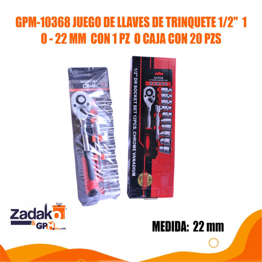 GPM-10368 JUEGO DE LLAVES DE TRINQUETE MEDIA PULGADA 10-22 MM  CON 1 PZ  O CAJA CON 20 PZS