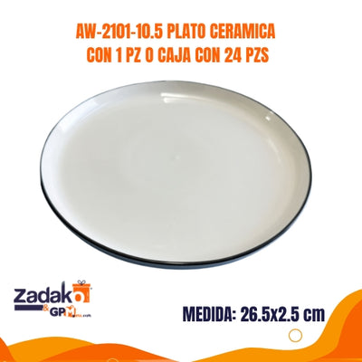 AW-2101-10.5 PLATO CERAMICA CON 1 PZ O CAJA CON 24 PZS