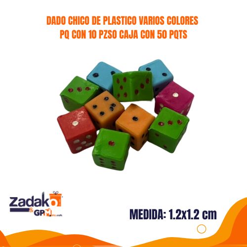 DADO CHICO DE PLASTICO VARIOS COLORES PQ CON 10 PZS  O CAJA CON 50 PQTS