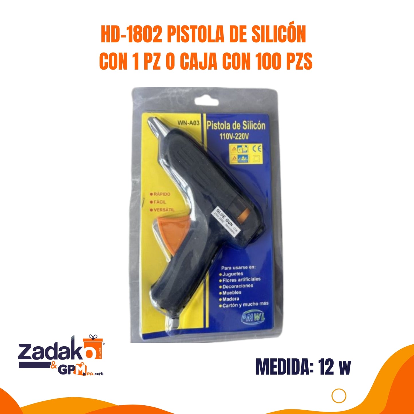 HD-1802 PISTOLA DE SILICÓN CON 1 PZ O CAJA CON 100 PZS
