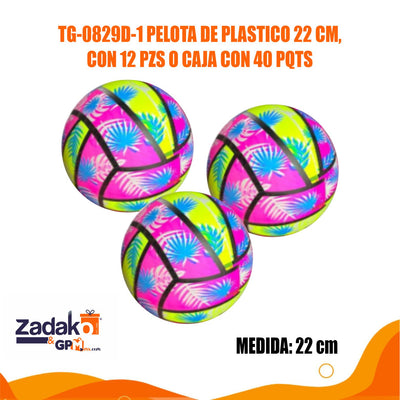 TG-0829D-1 PELOTA DE PLASTICO 22 CM, CON 12 PZS O CAJA CON 40 PQTS