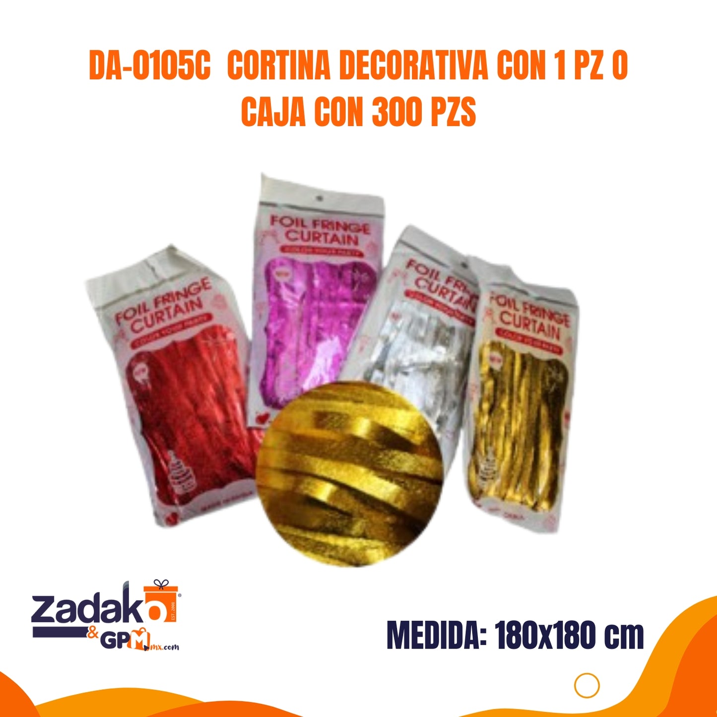 DA-0105C  CORTINA DECORATIVA CON 1 PZ O CAJA CON 300 PZS