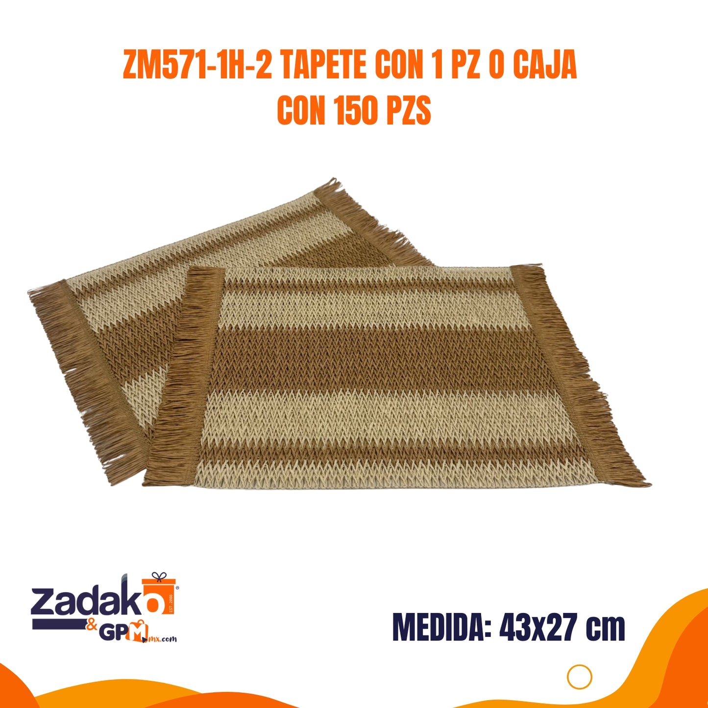 ZM571-1H-2 TAPETE CON 1 PZ O CAJA CON 150 PZS