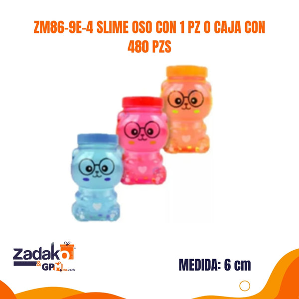 ZM86-9E-4 SLIME OSO CON 1 PZ O CAJA CON 480 PZS
