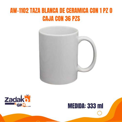 AW-1102 TAZA BLANCA DE CERAMICA  CON 1 PZ O CAJA CON 36 PZS