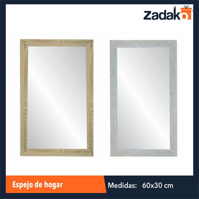 ZH-0268 ESPEJO DE HOGAR 30 X 60 CM CON 1 PZ O CAJA CON 12 PZS
